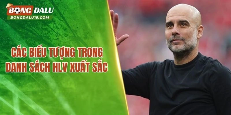 Chiến thuật làm nên tên tuổi các HLV xuất sắc nhất