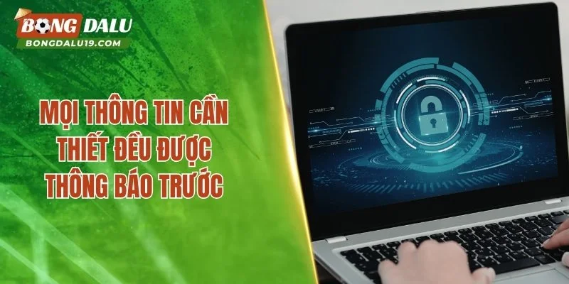 Mọi thông tin cần thiết đều được thông báo trước
