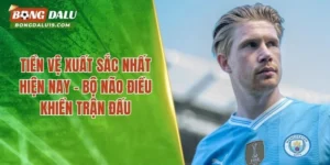 Tiền Vệ Xuất Sắc Nhất Hiện Nay