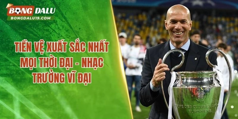 Tiền Vệ Xuất Sắc Nhất Mọi Thời Đại