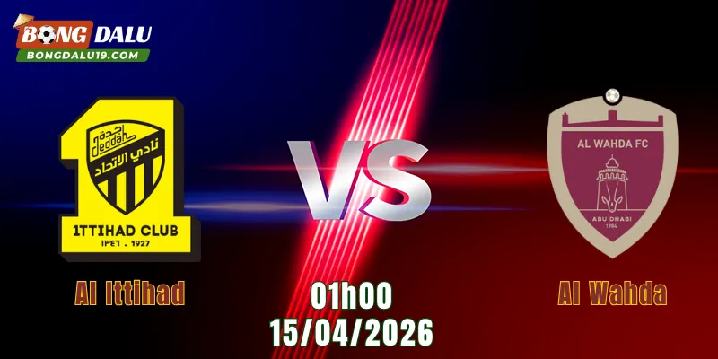 Nhận Định Al Ittihad vs Al Wahda, 01h00 Ngày 15/4: Chủ Nhà Sáng Cửa