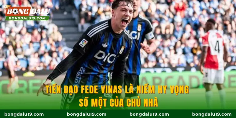 Tiền đạo Fede Vinas là niềm hy vọng số một của chủ nhà