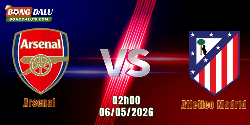 Nhận Định Arsenal Vs Atletico Madrid, 02h00 Ngày 6/5: Kịch Tính Đến Phút Cuối