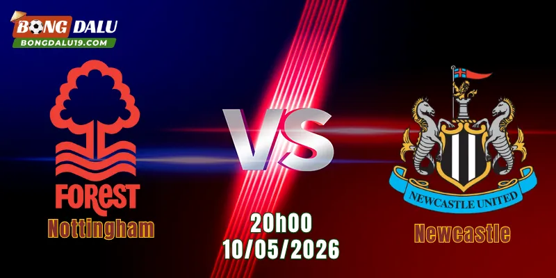 Nhận Định Nottingham Vs Newcastle, 20h00 Ngày 10/5: Chủ Nhà Gặp Bài Toán Khó 