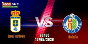 Nhận Định Real Oviedo Vs Getafe, 23h30 Ngày 10/5/2026: Chủ Nhà Khát Điểm Trụ Hạng
