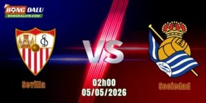 Nhận Định Sevilla Vs Sociedad, 02h00 Ngày 5/5: Cuộc Chiến Trụ Hạng Nghẹt Thở
