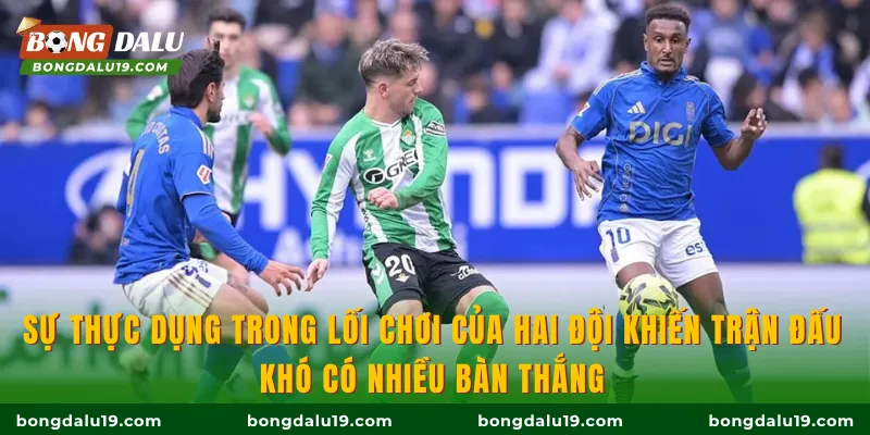Sự thực dụng trong lối chơi của hai đội khiến trận đấu khó có nhiều bàn thắng