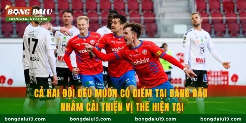 Cả hai đội đều muốn có điểm tại bảng đấu nhằm cải thiện vị thế hiện tại