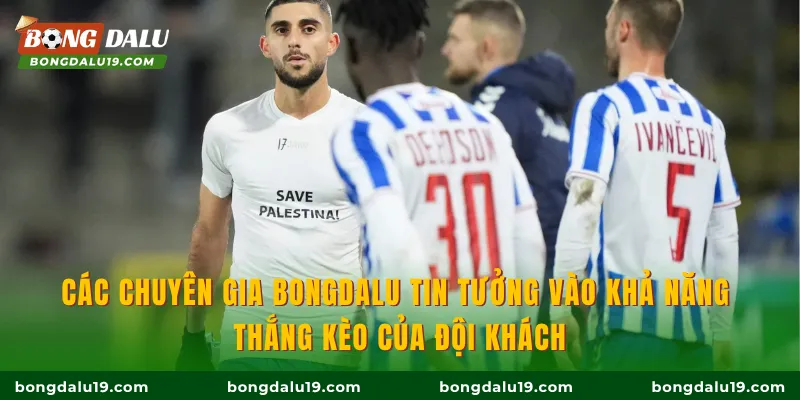 Các chuyên gia BONGDALU tin tưởng vào khả năng thắng kèo của đội khách