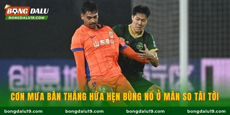 Cơn mưa bàn thắng hứa hẹn bùng nổ ở màn so tài tới