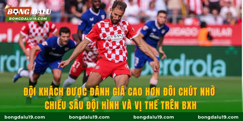 Đội khách được đánh giá cao hơn đôi chút nhờ chiều sâu đội hình và vị thế trên BXH