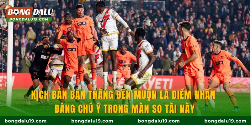 Kịch bản bàn thắng đến muộn là điểm nhấn đáng chú ý trong màn so tài này
