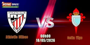 Nhận Định Athletic Bilbao Vs Celta Vigo, 00h00 Ngày 18/5/2026: San Mamés Chờ Đêm Rực Lửa 