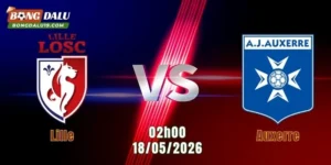 Nhận Định Lille Vs Auxerre, 02h00 Ngày 18/05/2026: Pierre-Mauroy Rực Lửa 