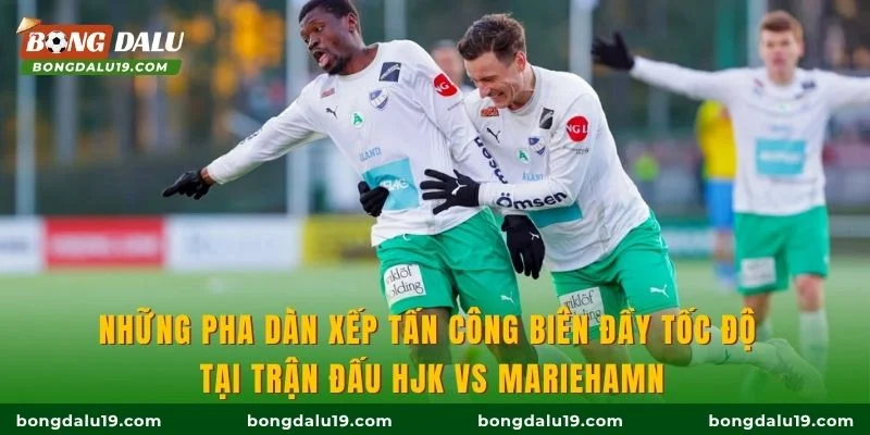 Những pha dàn xếp tấn công biên đầy tốc độ tại trận đấu HJK vs Mariehamn