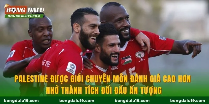Palestine được giới chuyên môn đánh giá cao hơn nhờ thành tích đối đầu ấn tượng