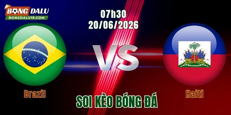 Soi Kèo Brazil Vs Haiti, 07h30 Ngày 20/6: Ba Điểm Là Mục Tiêu Bắt Buộc