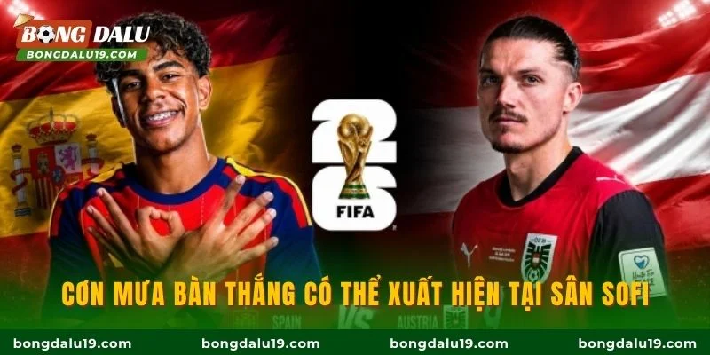Cơn mưa bàn thắng có thể xuất hiện tại sân SoFi