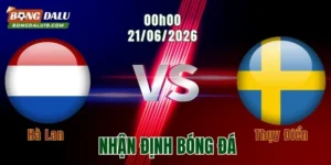 Nhận định Hà Lan vs Thụy Điển, 00h00 ngày 21/6: Bản Lĩnh Ông Lớn Châu Âu