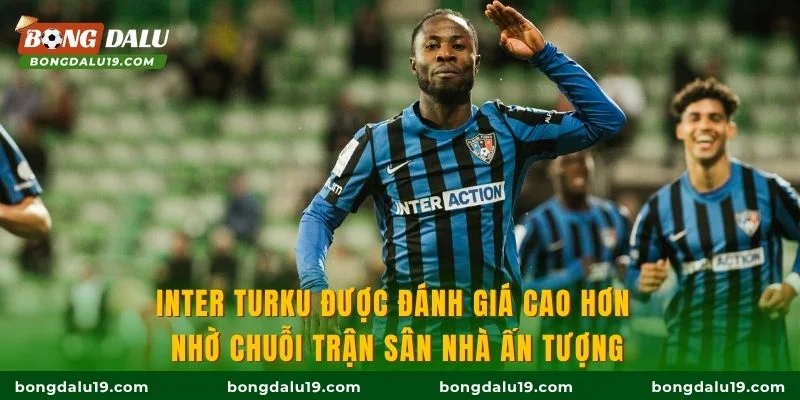 Inter Turku được đánh giá cao hơn nhờ chuỗi trận sân nhà ấn tượng