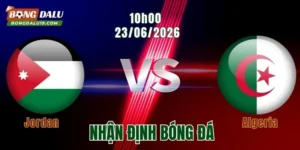 Nhận định Jordan vs Algeria, 10h00 ngày 23/6: 3 điểm cho Cáo sa mạc