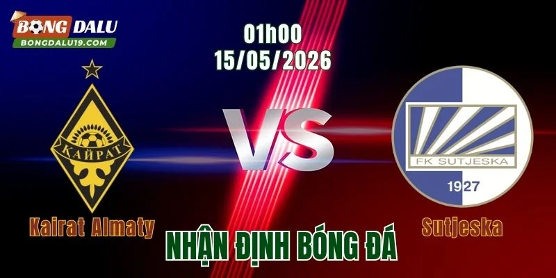 Nhận định Kairat Almaty vs Sutjeska, 22h00 ngày 8/7: Khách chưa nóng máy
