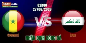 Nhận định Senegal vs Iraq, 02h00 ngày 27/6: Không còn đường lùi