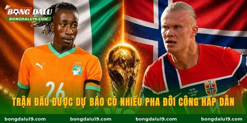 Trận đấu được dự báo có nhiều pha đôi công hấp dẫn