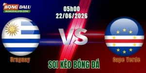 Soi kèo Uruguay vs Cape Verde, 05h00 ngày 22/6: Thử Thách Khó Lường Tại Hard Rock
